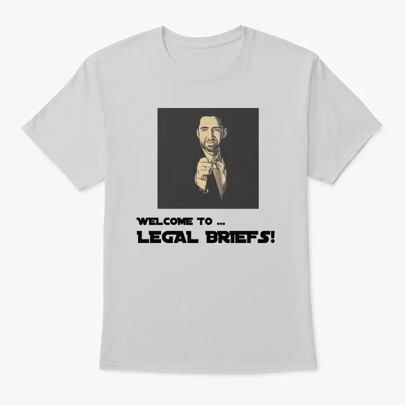 Welcome to ... Legal Briefs Tee