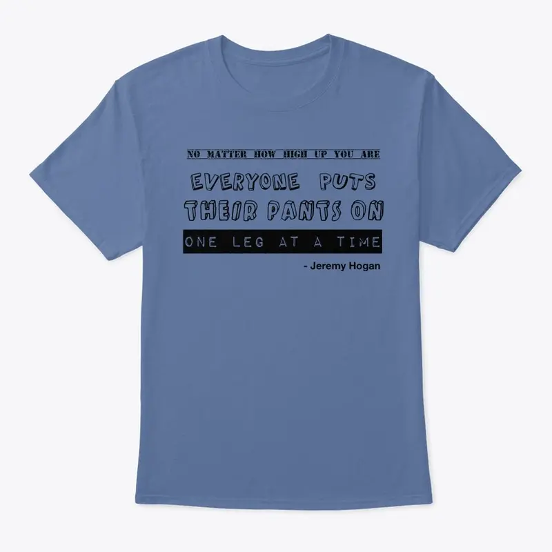 One Leg At A Time Tee